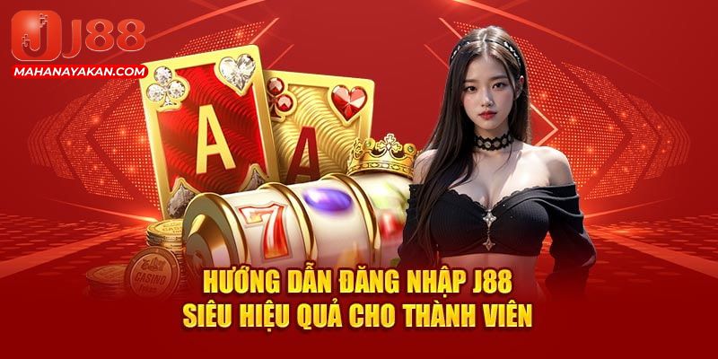 Hướng dẫn đăng nhập J88 hiệu quả cho thành viên